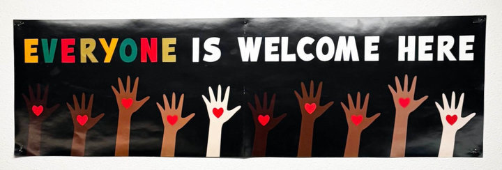 Everyone is Welcome Here.